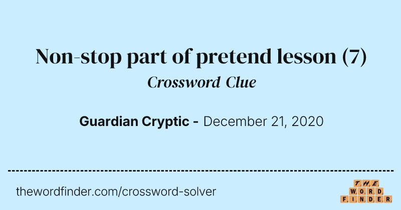Non-stop part of pretend lesson crossword clue image
