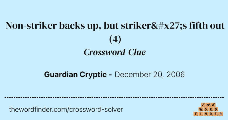 Non-striker backs up, but striker's fifth out crossword clue image