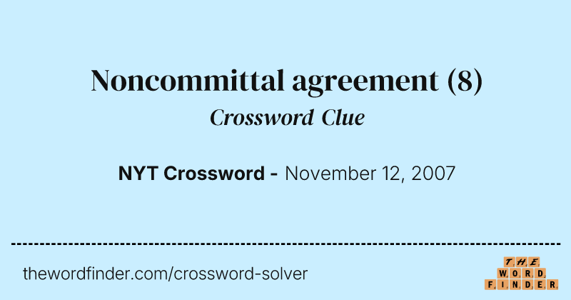 Noncommittal agreement crossword clue image