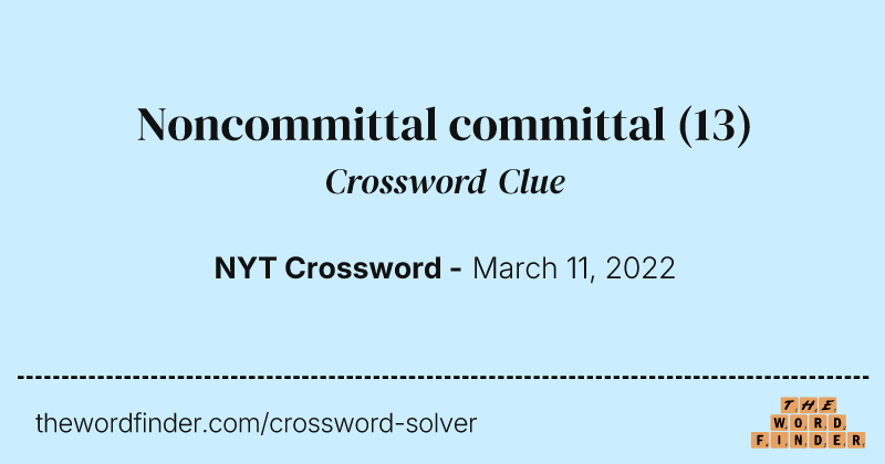 Noncommittal committal crossword clue image