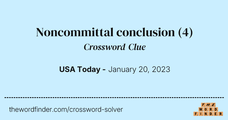 Noncommittal conclusion crossword clue image