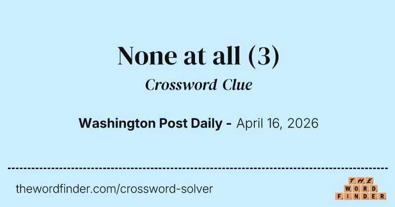 None at all crossword clue image