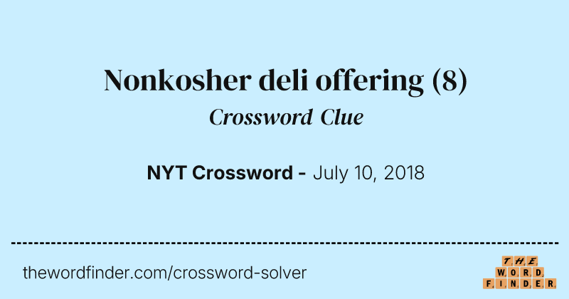 Nonkosher deli offering crossword clue image