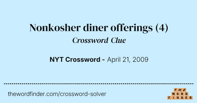 Nonkosher diner offerings crossword clue image