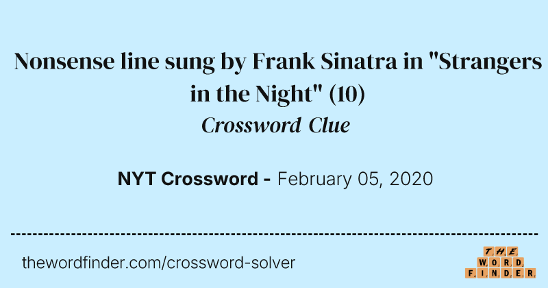 Nonsense line sung by Frank Sinatra in "Strangers in the Night" crossword clue image