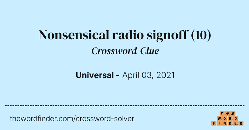 Nonsensical radio signoff crossword clue image