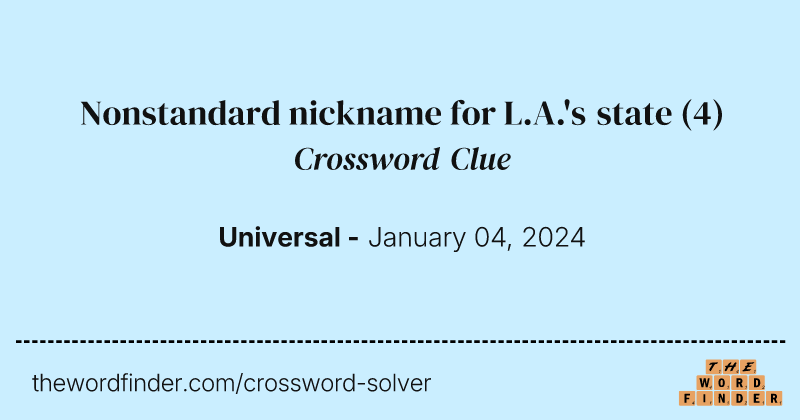 Nonstandard nickname for L.A.'s state crossword clue image
