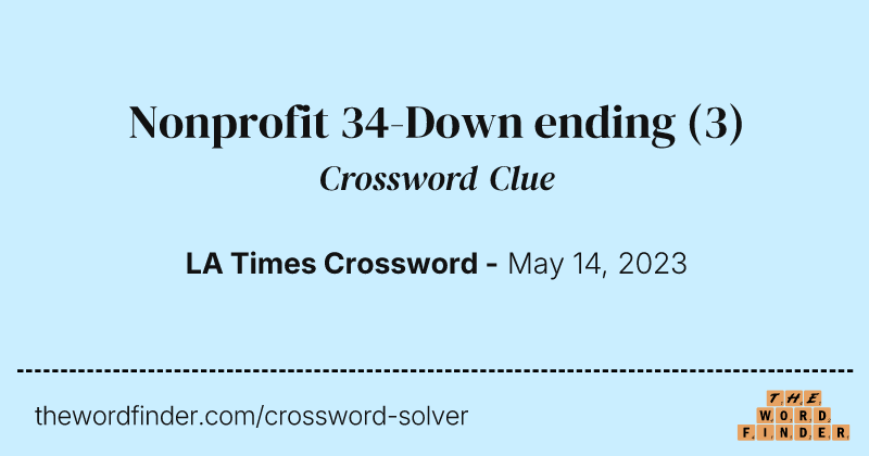 Nonprofit 34-Down ending crossword clue image