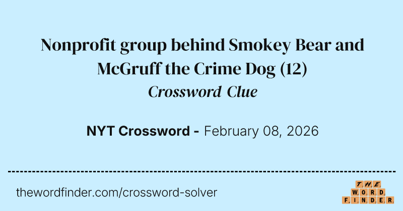 Nonprofit group behind Smokey Bear and McGruff the Crime Dog crossword clue image