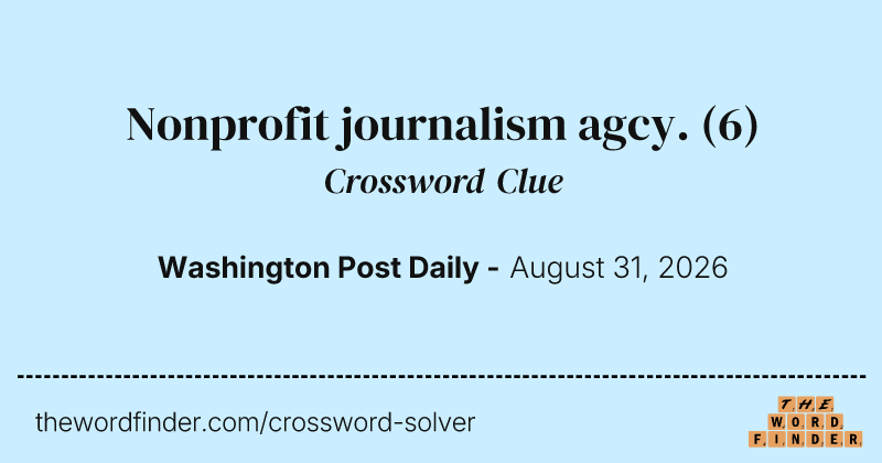 Nonprofit journalism agcy. crossword clue image