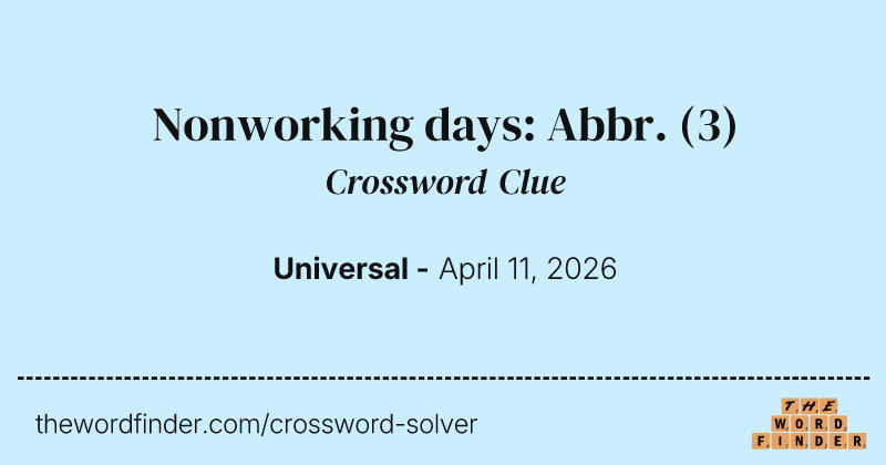 Nonworking days: Abbr. crossword clue image