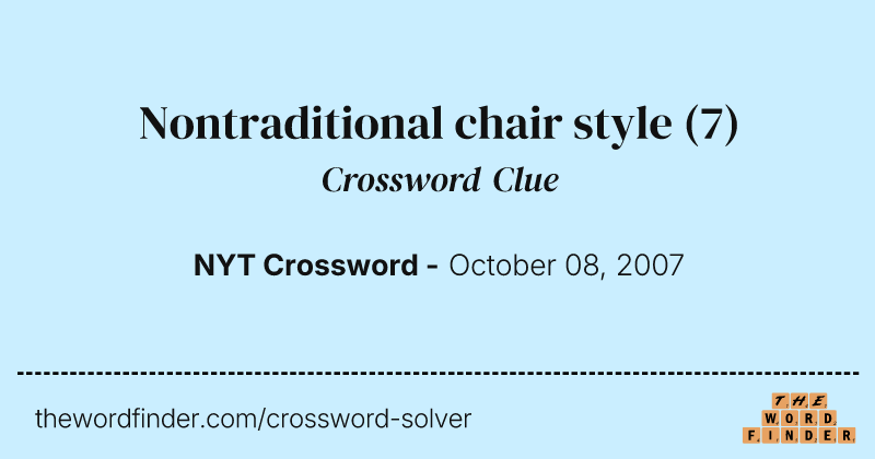 Nontraditional chair style crossword clue image