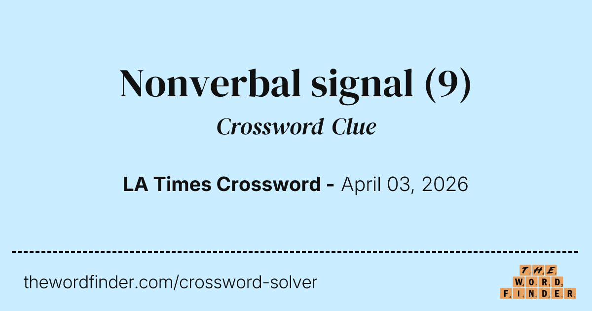 Nonverbal signal — Crossword Clue