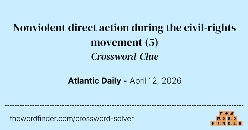 Nonviolent direct action during the civil-rights movement crossword clue image