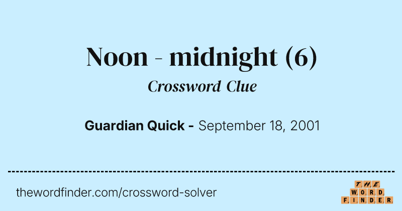 Noon - midnight crossword clue image