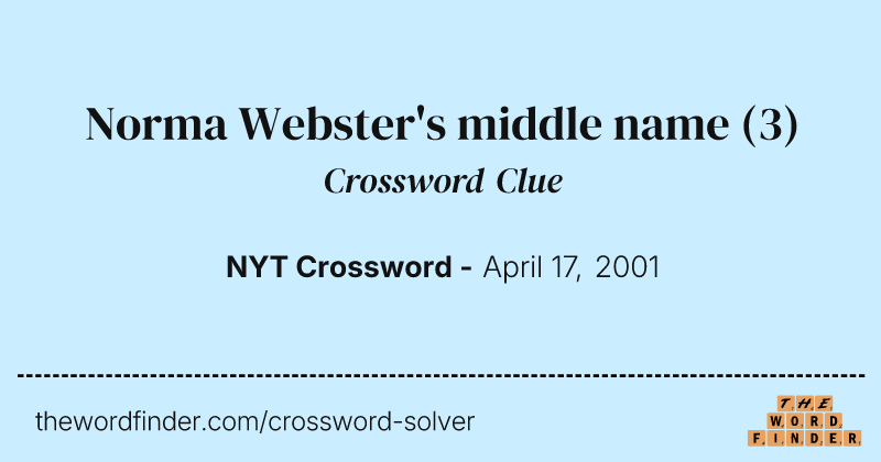 Norma Webster's middle name crossword clue image