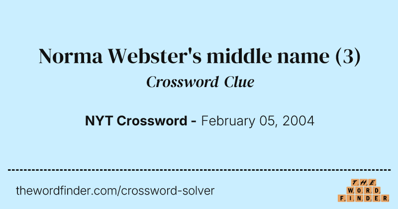 Norma Webster's middle name crossword clue image