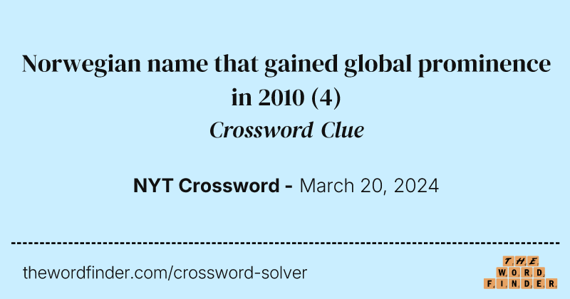 Norwegian name that gained global prominence in 2010 crossword clue image