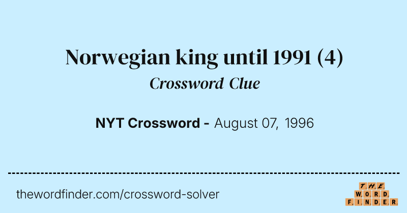 Norwegian king until 1991 crossword clue image
