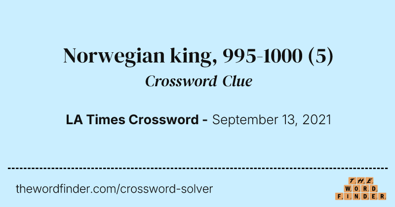 Norwegian king, 995-1000 crossword clue image