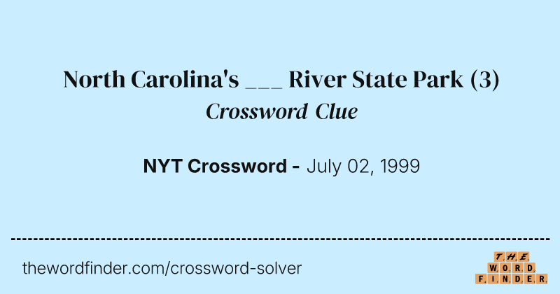 North Carolina's ___ River State Park crossword clue image