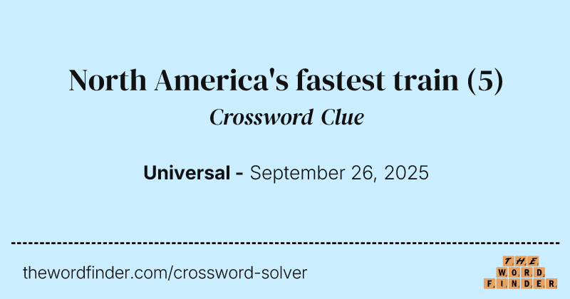 North America's fastest train crossword clue image