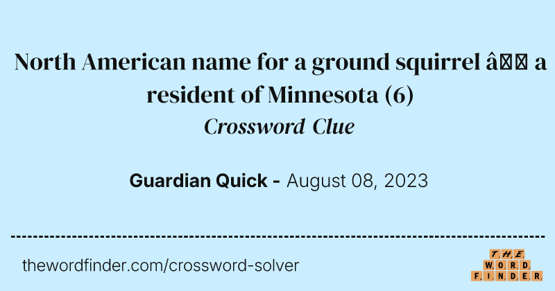 North American name for a ground squirrel — a resident of Minnesota crossword clue image
