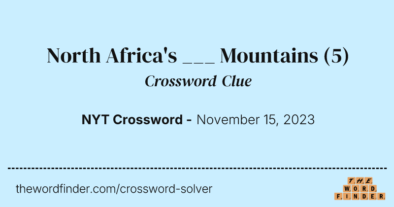 North Africa's ___ Mountains crossword clue image