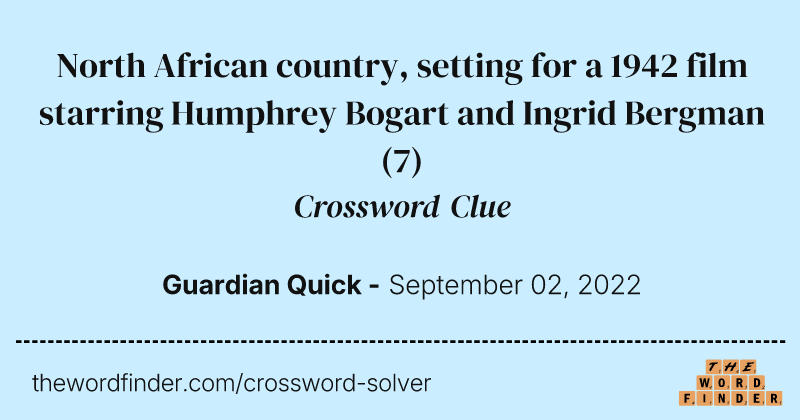North African country, setting for a 1942 film starring Humphrey Bogart and Ingrid Bergman crossword clue image