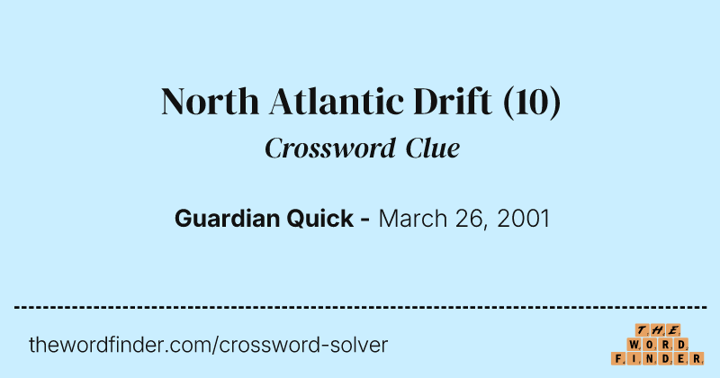 North Atlantic Drift crossword clue image
