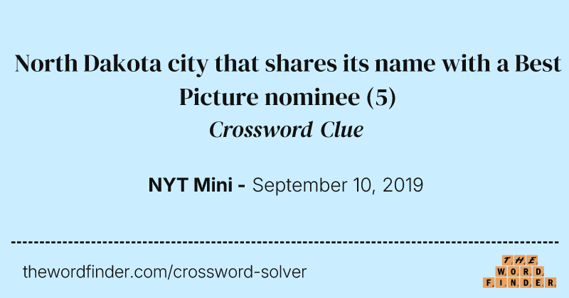North Dakota city that shares its name with a Best Picture nominee crossword clue image