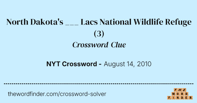 North Dakota's ___ Lacs National Wildlife Refuge crossword clue image