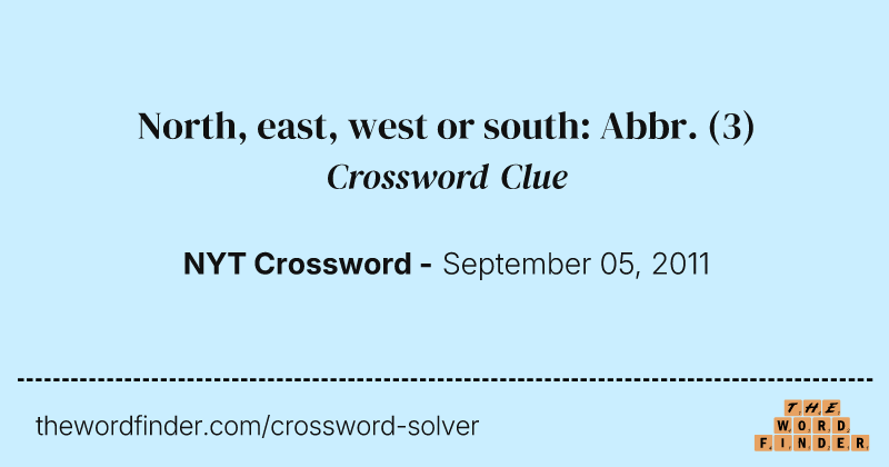 North, east, west or south: Abbr. crossword clue image