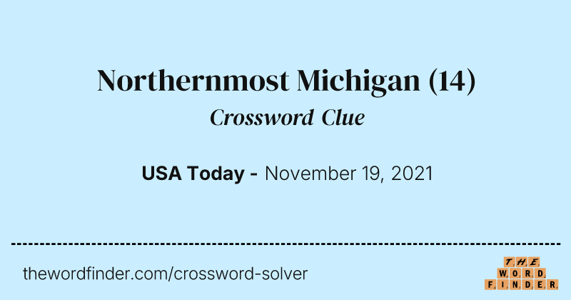 Northernmost Michigan crossword clue image