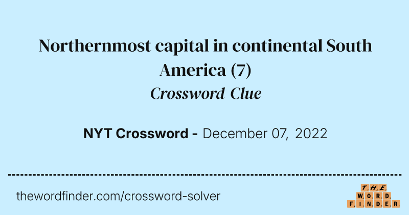 Northernmost capital in continental South America crossword clue image