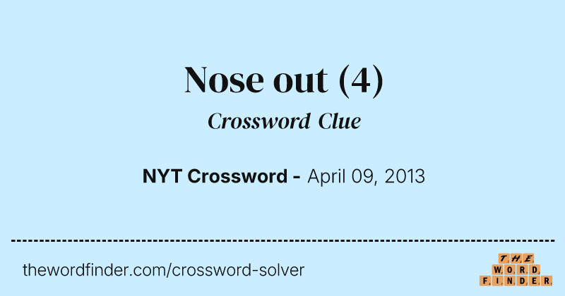Nose out crossword clue image