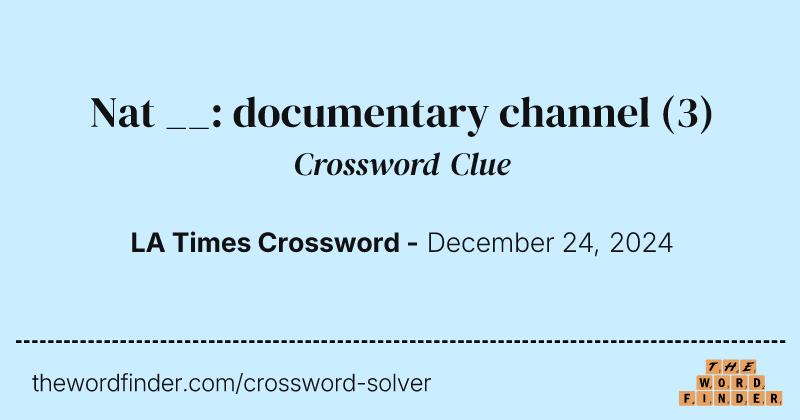 Nat __: documentary channel crossword clue image