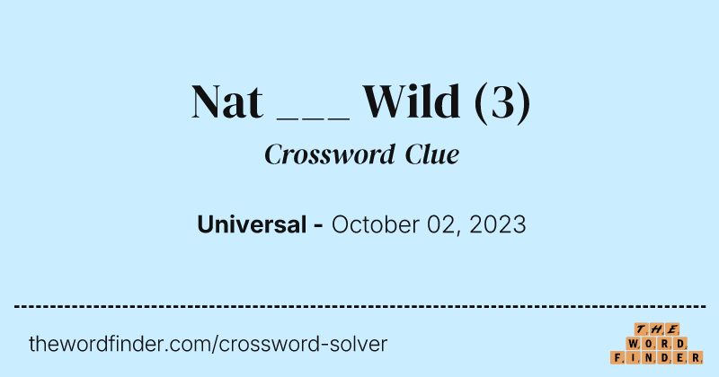 Nat ___ Wild crossword clue image