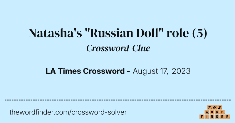 Natasha's "Russian Doll" role crossword clue image