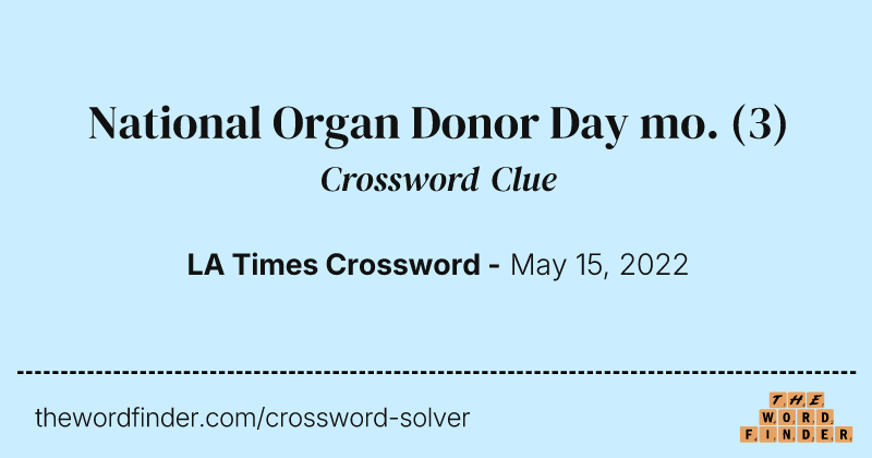 National Organ Donor Day mo. crossword clue image