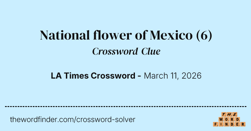 National Flower Of Mexico Crossword