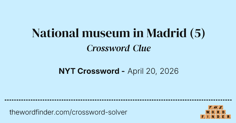 National museum in Madrid crossword clue image