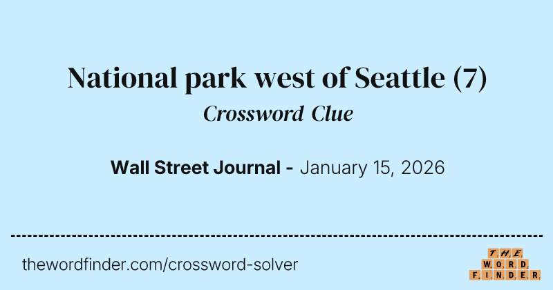 National park west of Seattle crossword clue image