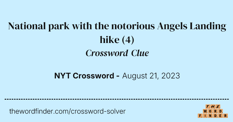 National park with the notorious Angels Landing hike crossword clue image