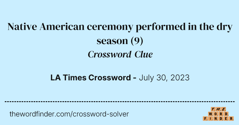 Native American ceremony performed in the dry season crossword clue image