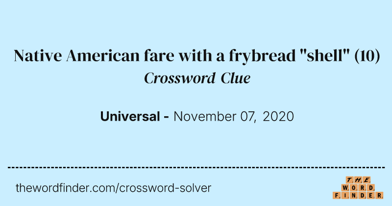 Native American fare with a frybread "shell" crossword clue image