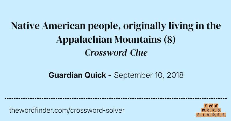 Native American people, originally living in the Appalachian Mountains crossword clue image