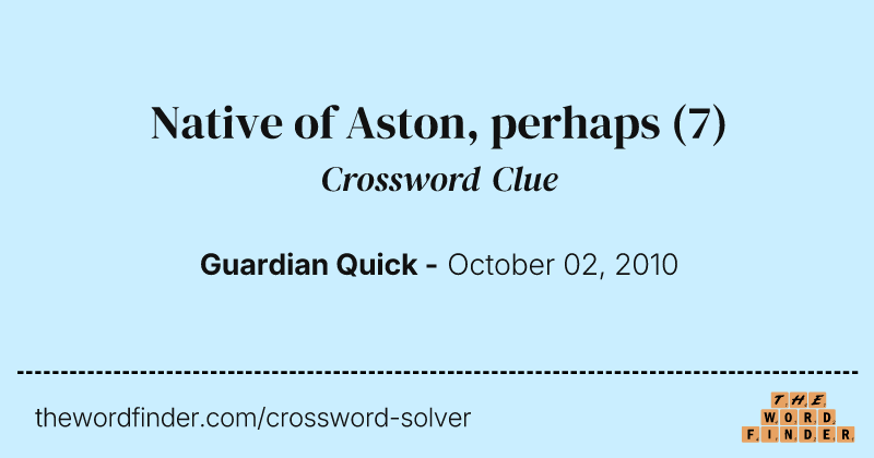 Native of Aston, perhaps crossword clue image