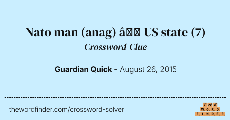 Nato man (anag) — US state crossword clue image