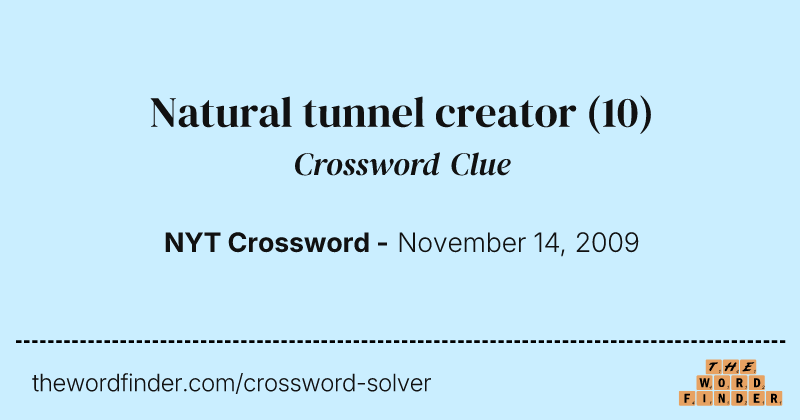 Natural tunnel creator crossword clue image